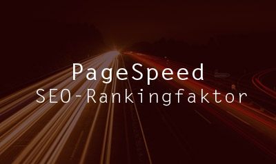 SEO-Rankingfaktor Pagespeed